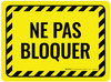 Ne Pas Bloquer - De-Chaussée Signe