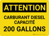 Attention: Capacité de carburant diesel 200 gallons (Caution: 200 Gallons) French Landscape - Wall Sign Attention: Capacité de carburant diesel 200 gallons (Caution: 200 Gallons) French Landscape - Wall Sign