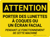 Attention: l'EPI à Porter des Lunettes de protection d'écran facial Pendant le Fonctionnement de la Machine (Caution: PPE Wear Goggles of Face Shield While Operating Machine) French Landscape - Wall Sign Attention: l'EPI à Porter des Lunettes de protection d'écran facial Pendant le Fonctionnement de la Machine (Caution: PPE Wear Goggles of Face Shield While Operating Machine) French Landscape - Wall Sign