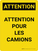 Attention: Méfiez-Vous Des Camions (Caution: Watch Out For Trucks) French Portrait - Wall Sign