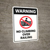 Warning: No Climbing Over Railing - Wall Sign Warning: No Climbing Over Railing - Wall Sign