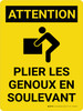 Attention: Plier Les Genoux En Soulevant (Caution: Bend Knees Lifting) French Portrait - Wall Sign