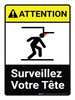 Attention: Surveillez Votre Tête (Caution: Watch Your Head ANSI) French Portrait - Wall Sign Attention: Surveillez Votre Tête (Caution: Watch Your Head ANSI) French Portrait - Wall Sign