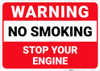 Warning: No Smoking Stop Your Engine - Wall Sign