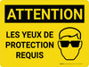 Attention: Les Yeux De Protection Requis (Caution: Eye Protection)French Landscape - Wall Sign