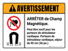 Avertissement: Champ Magnétique artisan de la paix, les Porteurs de Rester en Arrière (Warning: Magnetic Field Pacemaker Wearers Stay Back ANSI) French Landscape - Wall Sign Avertissement: Champ Magnétique artisan de la paix, les Porteurs de Rester en Arrière (Warning: Magnetic Field Pacemaker Wearers Stay Back ANSI) French Landscape - Wall Sign