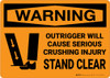 Warning: Outrigger Will Cause Serious Crushing Injury Stand Clear - Wall Sign