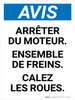 Notice: Arrêter le Moteur Ensemble de Freins Calez les Roues (Notice: Shut off Engine Set Brakes Chock Wheels) French Portrait - Wall Sign Notice: Arrêter le Moteur Ensemble de Freins Calez les Roues (Notice: Shut off Engine Set Brakes Chock Wheels) French Portrait - Wall Sign