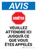 Notice: Arrêtez s'il vous Plaît Attendre Ici Jusqu'à ce que Vous Êtes Appelés (Notice: Stop Please Wait Here Until You Are Called) French Portrait - Wall Sign