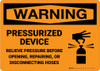 Warning: Pressurized Device Relieve Pressure Before Opening - Wall Sign