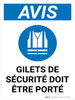 Notice: Les Gilets De Sécurité Doit Être Porté (Notice: Safety Vests Must Be Worn) French Portrait - Wall Sign