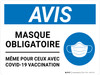 Notice: Masque Obligatoire Même pour Ceux Avec Covid-19 Vaccination (Notice: Face Mask Required Even for Those With Covid-19 Vaccination) French Landscape - Wall Sign Notice: Masque Obligatoire Même pour Ceux Avec Covid-19 Vaccination (Notice: Face Mask Required Even for Those With Covid-19 Vaccination) French Landscape - Wall Sign
