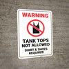 Warning: Tank Tops Not Allowed Shirt Shoes Required - Wall Sign Warning: Tank Tops Not Allowed Shirt Shoes Required - Wall Sign