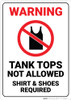 Warning: Tank Tops Not Allowed Shirt Shoes Required - Wall Sign Warning: Tank Tops Not Allowed Shirt Shoes Required - Wall Sign