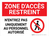 Zone Interdite - N'Entrez Pas Uniquement Au Personnel Autorisé (Restricted Area: Do Not Enter Authorized Personnel Only) Landscape French - Wall Sign