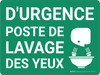 D'urgence poste de douche Oculaire (Emergency Eyewash Station) Landscape French - Wall Sign D'urgence poste de douche Oculaire (Emergency Eyewash Station) Landscape French - Wall Sign