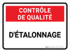 Contrôle De La Qualité- Le Calibrage En Raison (Quality Control: Calibration Due) Landscape French - Wall Sign
