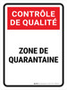 Contrôle De La Qualité- Mise En Quarantaine De La Zone De (Quality Control: Quarantine Area) Portrait French - Wall Sign Contrôle De La Qualité- Mise En Quarantaine De La Zone De (Quality Control: Quarantine Area) Portrait French - Wall Sign