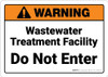 Warning: Wastewater Treatment Facility Do Not Enter - Wall Sign