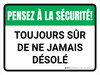 Pensez À La Sécurité - Toujours Sûr De Ne Pas Désolé (Think Safety: Always Safe Not Sorry) Landscape French - Wall Sign Pensez À La Sécurité - Toujours Sûr De Ne Pas Désolé (Think Safety: Always Safe Not Sorry) Landscape French - Wall Sign