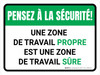 Pensez À La Sécurité - Une Zone De Travail Propre Est Une Zone De Travail Sûre (Think Safety: A Clean Work Area Is A Safe Work Area) Landscape French - Wall Sign Pensez À La Sécurité - Une Zone De Travail Propre Est Une Zone De Travail Sûre (Think Safety: A Clean Work Area Is A Safe Work Area) Landscape French - Wall Sign