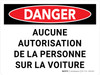 Danger: Aucune Autorisation De La Personne Sur La Voiture (Danger: No Clearance For Person On Car) Landscape French - Wall Sign