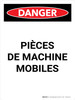 Danger: Le Déplacement Des Pièces De Machine (Danger: Moving Machine Parts) Portrait French - Wall Sign Danger: Le Déplacement Des Pièces De Machine (Danger: Moving Machine Parts) Portrait French - Wall Sign