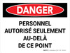 Danger: Le Personnel Autorisé Seulement Au-Delà De Ce Point (Danger: Authorized Personnel Only Beyond This Point) Landscape French - Wall Sign