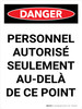 Danger: Le Personnel Autorisé Seulement Au-Delà De Ce Point (Danger: Authorized Personnel Only Beyond This Point) Portrait French - Wall Sign