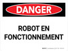 Danger: Robot en Fonctionnement (Danger: Robot in Operation) Landscape French - Wall Sign
