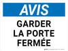 Avis: Garder Cette Porte Fermée (Notice: Keep This Door Closed) Landscape French - Wall Sign Avis: Garder Cette Porte Fermée (Notice: Keep This Door Closed) Landscape French - Wall Sign