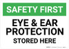 Safety First: Eye and Ear Protection Stored Here - Wall Sign