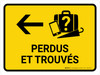 Perdus Et Trouvés À Gauche De La Flèche Jaune (Lost And Found With Left Arrow Yellow Bilingual) Landscape French - Wall Sign