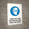 Safety First: Hard Hat Eye Protection Must Be Worn - Wall Sign Safety First: Hard Hat Eye Protection Must Be Worn - Wall Sign