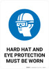 Safety First: Hard Hat Eye Protection Must Be Worn - Wall Sign Safety First: Hard Hat Eye Protection Must Be Worn - Wall Sign