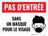 Pas d'Entrée Sans un Masque pour le Visage (No Entry Without a Face Mask) Landscape French - Wall Sign