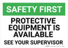 Safety First: Protective Equipment is Available See Your Supervisor - Wall Sign