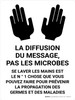 La diffusion du Message Pas les Microbes - Lavez-vous les Mains (Spread the Message, Not the Germs - Wash Your Hands)Portrait French - Wall Sign La diffusion du Message Pas les Microbes - Lavez-vous les Mains (Spread the Message, Not the Germs - Wash Your Hands)Portrait French - Wall Sign