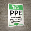 Safety First: PPE Personal Protective Equipment Below Arrow Down - Wall Sign Safety First: PPE Personal Protective Equipment Below Arrow Down - Wall Sign