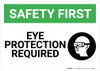 Safety First: Eye Protection Required With Graphic - Wall Sign