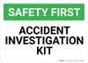 Safety First: Accident Investigation Kit - Wall Sign Safety First: Accident Investigation Kit - Wall Sign