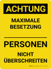 Achtung - MAXIMALE BESETZUNG PERSONEN NICHT ÜBERSCHREITEN (Caution - Maximum Occupancy Not to Exceed) Portrait German - Wall Sign Achtung - MAXIMALE BESETZUNG PERSONEN NICHT ÜBERSCHREITEN (Caution - Maximum Occupancy Not to Exceed) Portrait German - Wall Sign