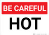 Be Careful: Hot - Wall Sign Be Careful: Hot - Wall Sign