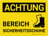 Achtung - Sicherheitsschuhe Bereich (Caution - Safety Shoes Area) German - Wall Sign