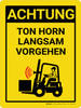 Achtung - Ton Horn Langsam Vorgehen (Caution - Sound Horn Proceed Slowly) German - Wall Sign