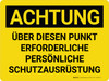 Achtung - Über diesen Punkt hinaus ist PSA erforderlich (Caution - PPE Required Beyond This Point) Landscape German - Wall Sign