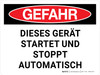 Gefahr - Dieses Gerät startet und stoppt automatisch (Danger - This Equipment Starts and Stops Automatically) Landscape German - Wall Sign