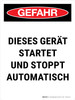 Gefahr - Dieses Gerät startet und stoppt automatisch (Danger - This Equipment Starts and Stops Automatically) Portrait German - Wall Sign