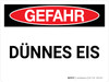 Gefahr - Dünnes Eis (Danger - Thin Ice) Landscape German - Wall Sign Gefahr - Dünnes Eis (Danger - Thin Ice) Landscape German - Wall Sign