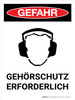 Gefahr - Gehörschutz erforderlich (Danger - Ear Protection Required) Portrait German - Wall Sign